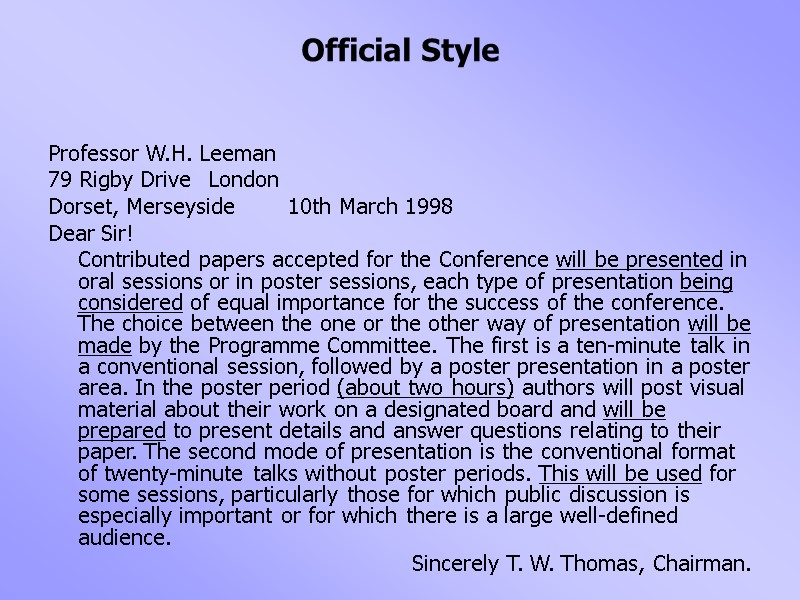Official Style Professor W.H. Leeman 79 Rigby Drive London Dorset, Merseyside 10th March 1998